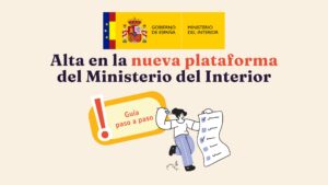 Alta en plataforma Ministerio del Interior, guía paso a paso